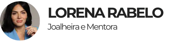 Lorena Rabelo - Joalheira e Mentora