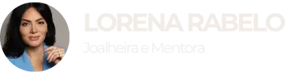 Lorena Rabelo - Joalheira e Mentora